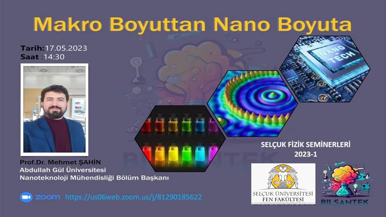Fizik Seminerleri 2023-1 (Mehmet Şahin : "Makro Boyuttan Nano Boyuta"